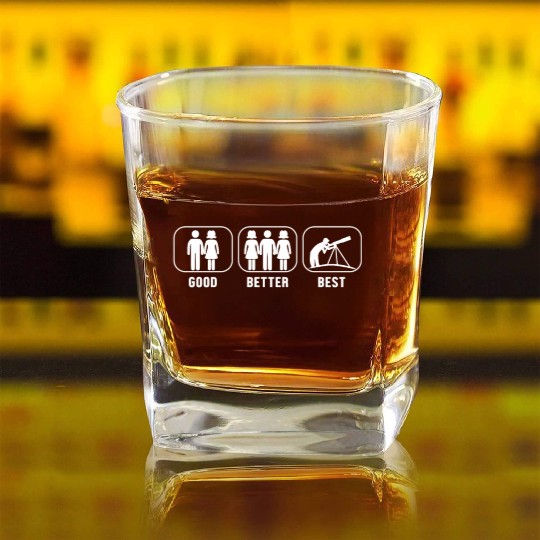 Good Better Best Astronomy Cosmologist Astronomer Square Whiskey Glasses