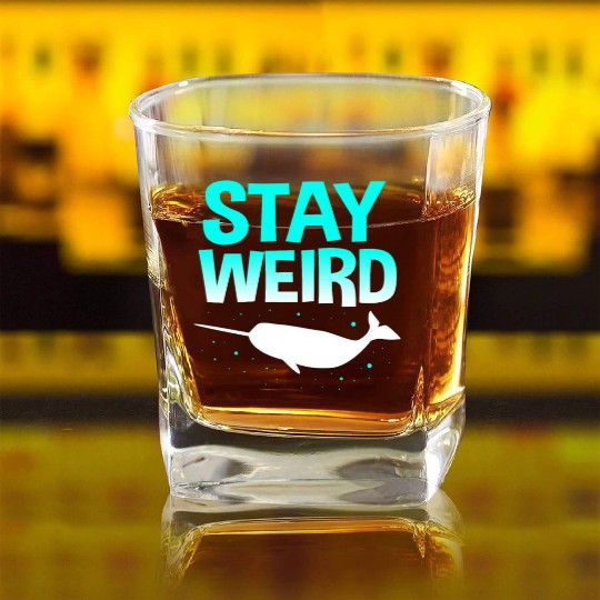 Sea Creature Funny Narwhal Stay Weird Square Whiskey Glasses