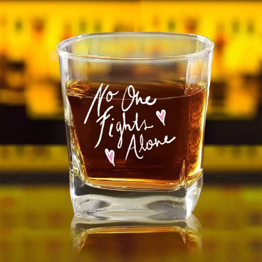 no one fights alone Square Whiskey Glasses