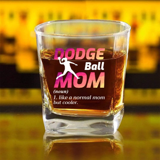 Dodgeball Mom Mothers day Funny Square Whiskey Glasses