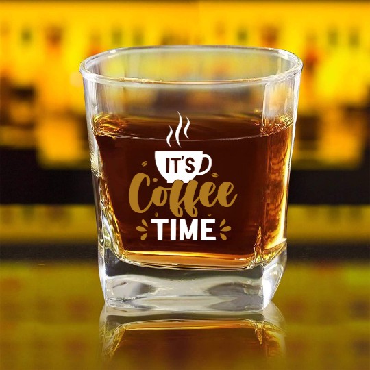 Its Coffee Time Quotes Caffeine Beans Coffee Lover Square Whiskey Glasses