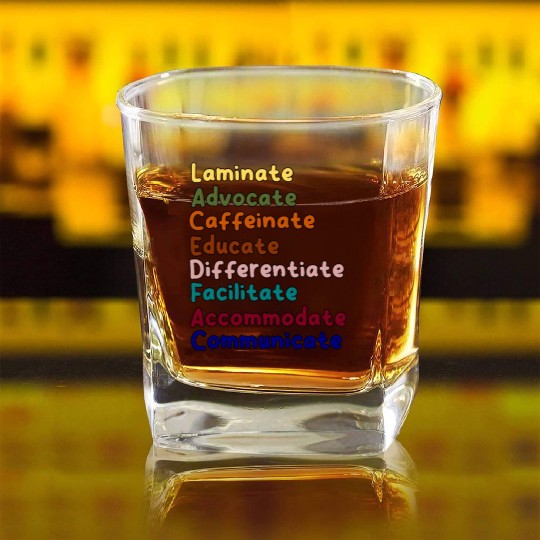 Sped Teacher Caffeinate Advocate Laminate Educate Square Whiskey Glasses
