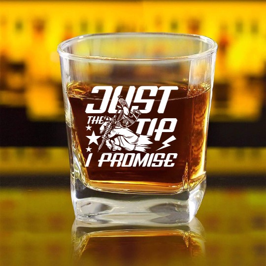 Just The Tip I Promise Tattoo Square Whiskey Glasses