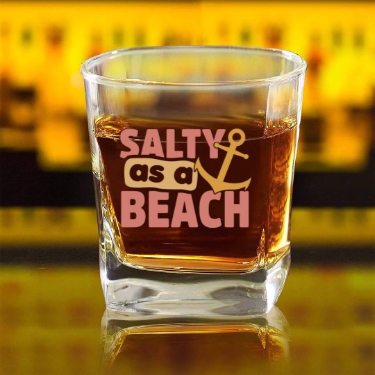 Salty As A Beach Square Whiskey Glasses