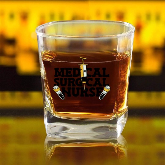 Medical Surgical Nurse Syringe National Nurses Day Square Whiskey Glasses