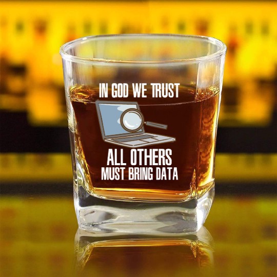 In God We Trust All Others Must Bring Data Square Whiskey Glasses