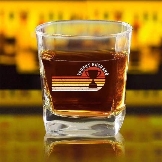 Trophy Husband Funny design for Cool Father or Dad Square Whiskey Glasses