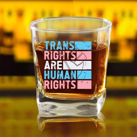 Trans Rights Are Human Rights Support LGBT Pride Square Whiskey Glasses