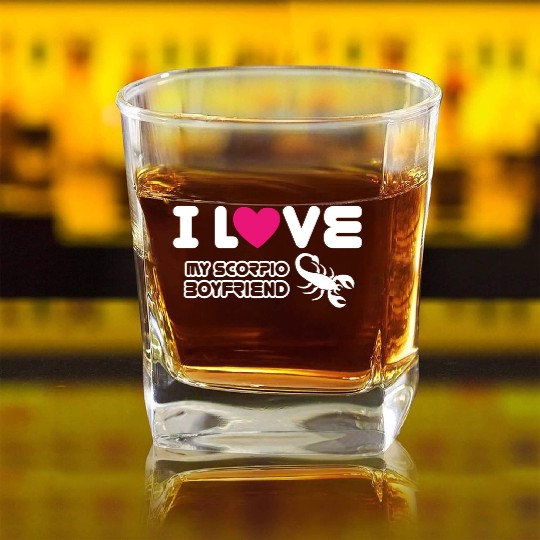 I Love My Scorpio Boyfriend Square Whiskey Glasses