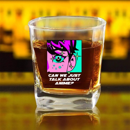 Can We Just Talk About Anime Kawaii Japanese Cute Square Whiskey Glasses