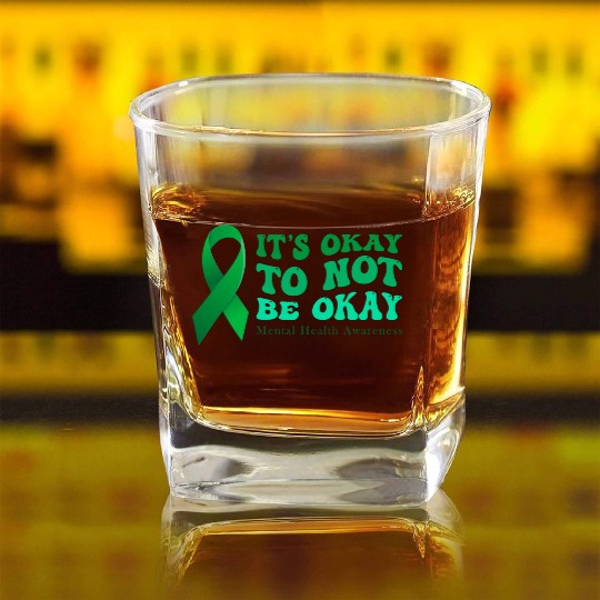 its okay to not be okay Mental Health Awareness Square Whiskey Glasses
