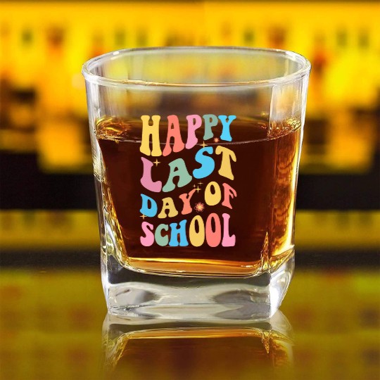 Groovy Happy Last Day of School Teacher Student Square Whiskey Glasses