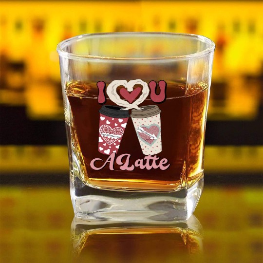 I Love You A Latte Square Whiskey Glasses
