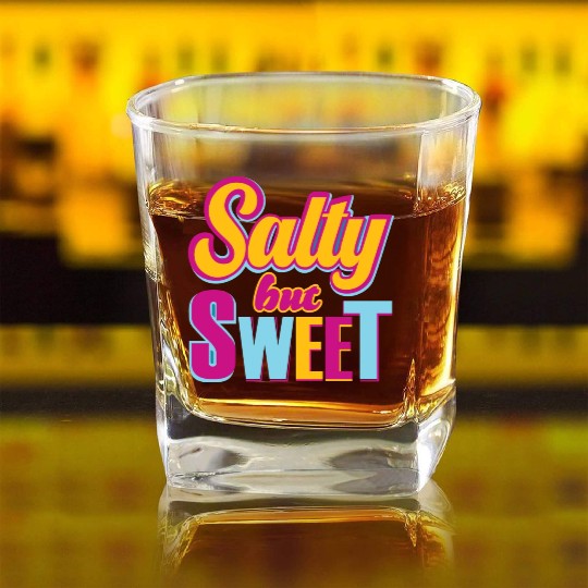 Salty But sweet Funny Typography Design Square Whiskey Glasses
