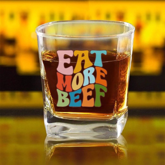 Eat More Beef Support Local Farmers Farming Square Whiskey Glasses