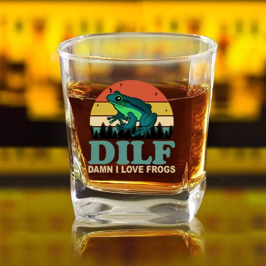 Dilf-Damn I Love Frogs Saying Frog-Amphibian Square Whiskey Glasses