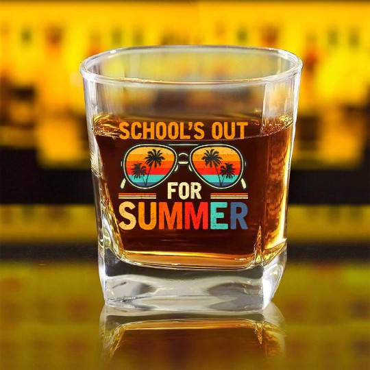 Last Day Of School Schools Out For Summer Teacher Square Whiskey Glasses