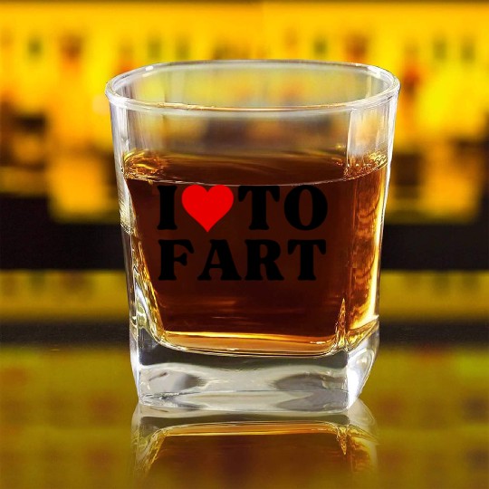 I Love To Fart Heart I Heart To Fart Sarcastic Square Whiskey Glasses