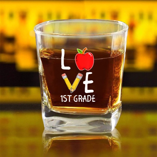 Love 1st Grade Teachers Back To School Square Whiskey Glasses