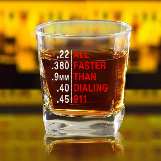All Faster Than Dialing 911 Weapon Bullet Ammo Square Whiskey Glasses