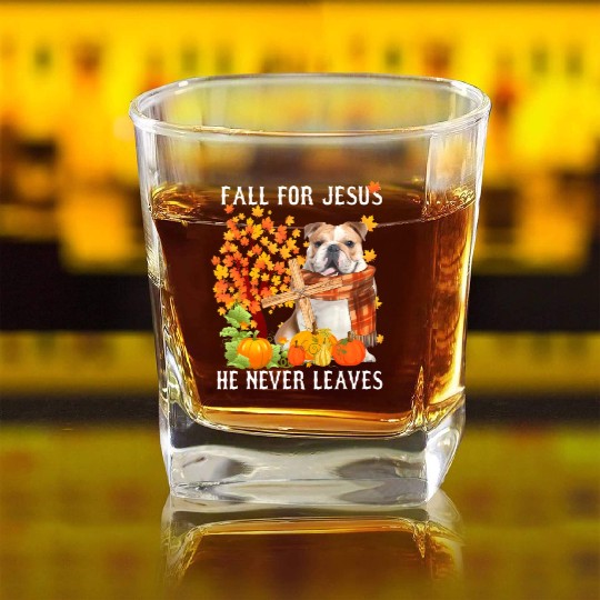 Bulldog Autumn Fall For Jesus He Never Leaves Square Whiskey Glasses