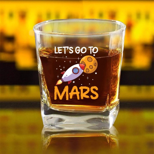 Let's Go To Mars Space Explorer Planet Sayings Square Whiskey Glasses