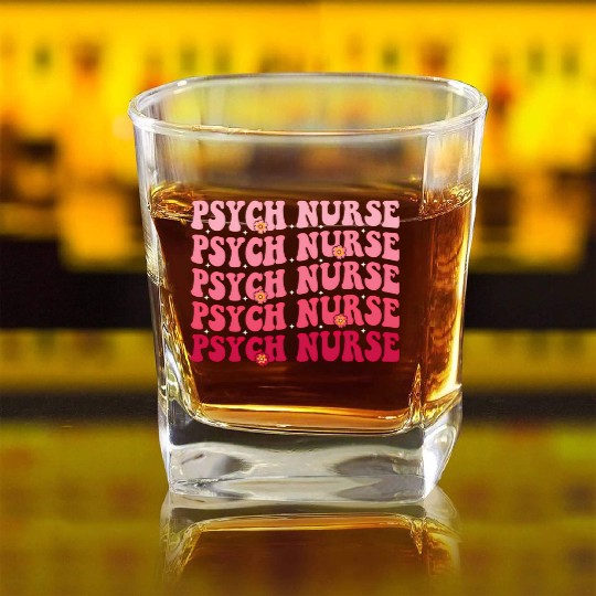 Groovy Psych Nurse Psychiatric Nursing Week Tal Square Whiskey Glasses