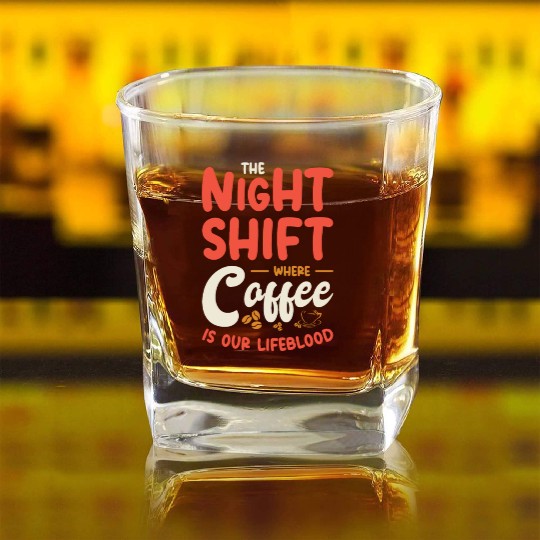 Night Shift Worker Graveyard Duty Square Whiskey Glasses
