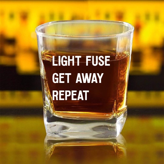 Fireworks Light Fuse Get Away Repeat Square Whiskey Glasses