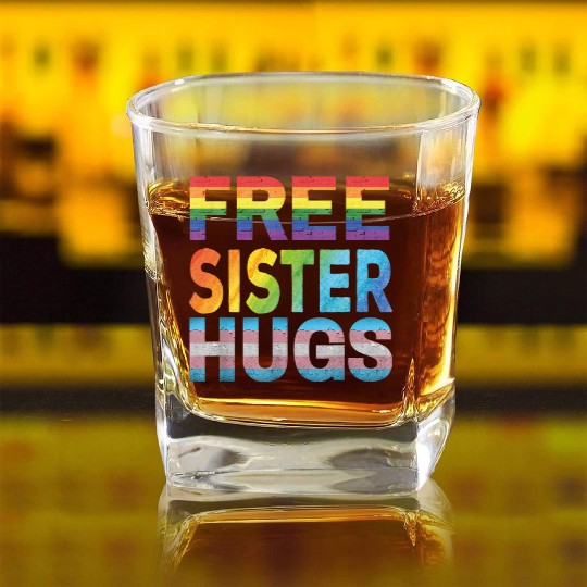 Free Sister Hugs Gay LGBT Pride Free Sister Hugs Square Whiskey Glasses