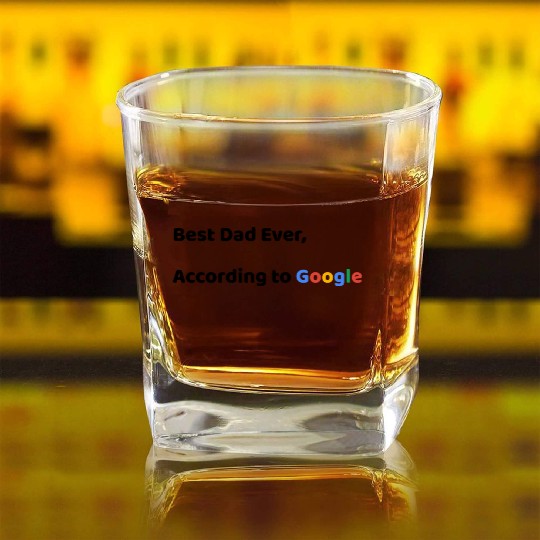 Best Dad Ever, According to Google (Father's Day) Square Whiskey Glasses