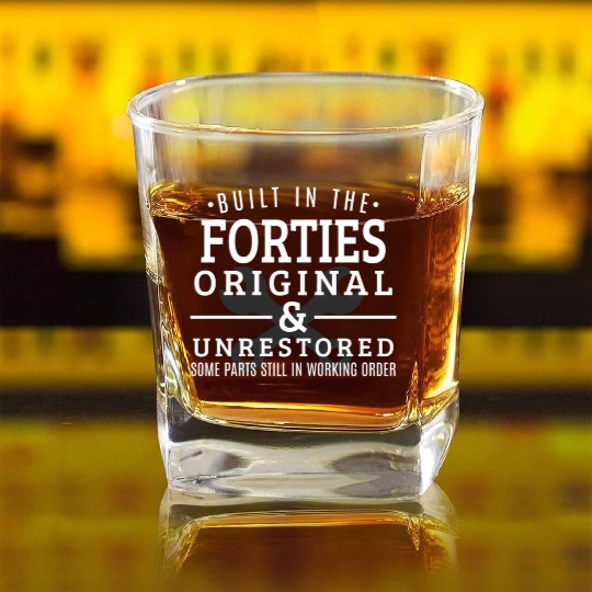 Built In The Forties Born In The 1940S Square Whiskey Glasses