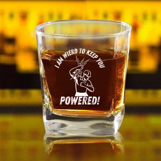 I'm Weird to Get You Powered funny lineman Square Whiskey Glasses