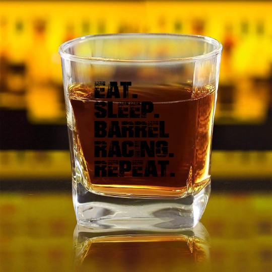 Barrel Racing Eat Sleep Barrel Racing Repeat Square Whiskey Glasses