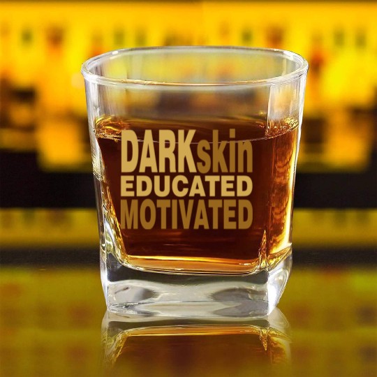 Darkskin educated motivated Melanin apparel Square Whiskey Glasses