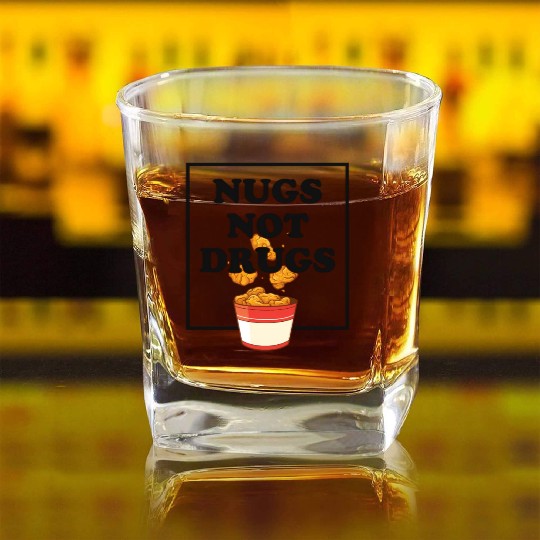 Nugs Not Drugs Chicken Farmer Nuggets Foodie Square Whiskey Glasses