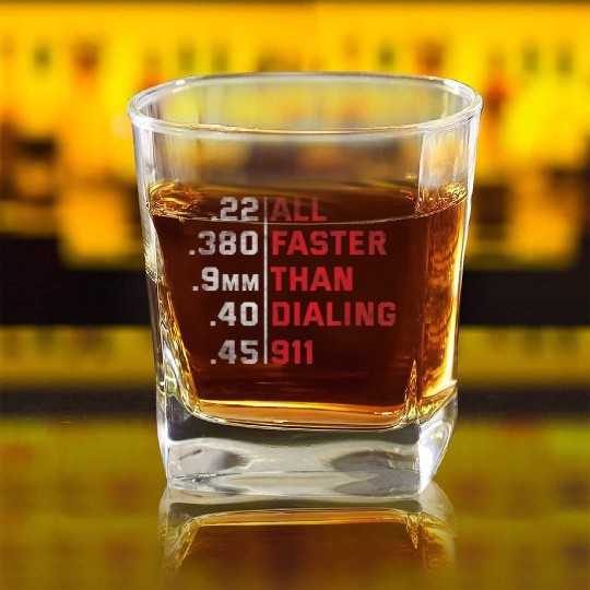 All Faster Than Dialing 911 Weapon Bullet Ammo Square Whiskey Glasses