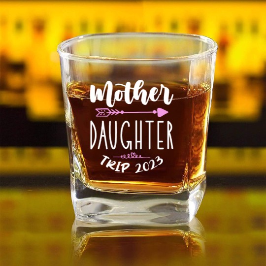 Mother Daughter Trip 2023 Square Whiskey Glasses