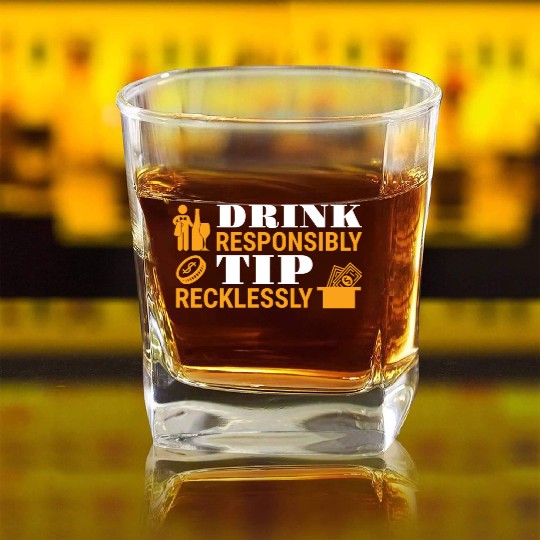 Drink Responsibly Tip Recklessly Funny Bartender Square Whiskey Glasses