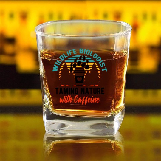 Wildlife Biologist Taming Nature with Caffeine Square Whiskey Glasses