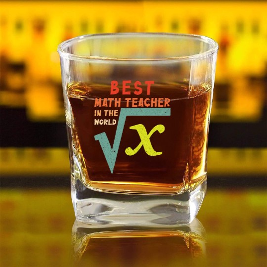 Best math Teacher In The World Square Whiskey Glasses