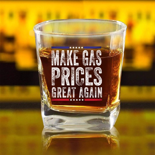 Make Gas Prices Great Again Anti Biden Republican Square Whiskey Glasses