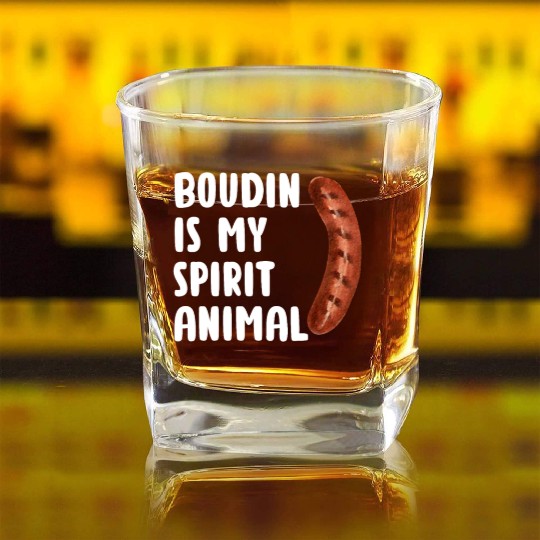 Boudin is My Spirit Animal, Funny Louisiana Cajun Square Whiskey Glasses