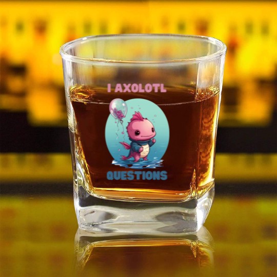 I Axolotl Questions Cute Axolotl Kawaii Square Whiskey Glasses