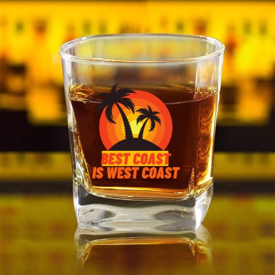 Best Coast Is West Coast Square Whiskey Glasses