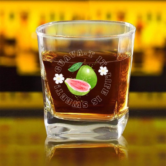 Guava T It Life Is Sweet Square Whiskey Glasses