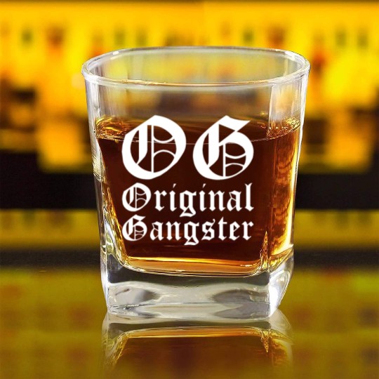 OG Original Gangster Square Whiskey Glasses