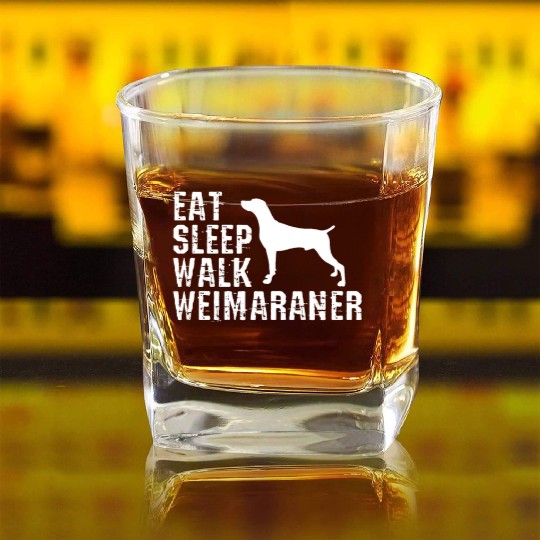 Eat Sleep Walk Weimaraner Square Whiskey Glasses