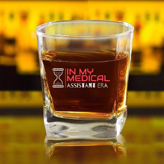 in my medical assistant ERA Square Whiskey Glasses