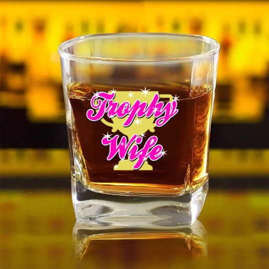 Trophy Wife Square Whiskey Glasses